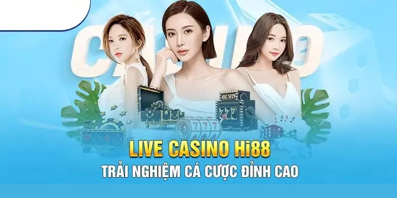 Tham gia live casino nâng cao giải trí