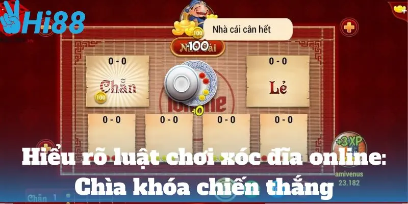 Hiểu rõ luật chơi xóc đĩa online: Chìa khóa chiến thắng